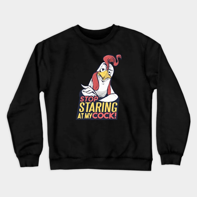 Staring Cock Crewneck Sweatshirt by EarlAdrian